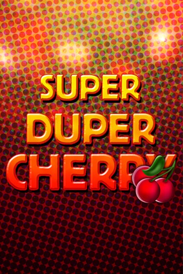 Super Duper Cherry от Gamomat демо версия | VAVADA без регистрации